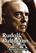 Rudolf Bultmann : a biography