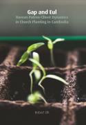 Gap and eul : Korean patron-client dynamics in church planting in Cambodia 