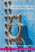  I will give them an everlasting name : pastoral care for Christ's converts from Islam