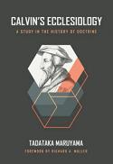  Calvin's ecclesiology : a study in the history of doctrine 