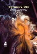  Forgiveness and politics : a critical appraisal