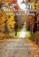  Walther, the American Calvin : a synod built on felonies 