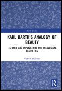  Karl Barth's analogy of beauty : its basis and implications for theological aesthetics 